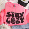 Pre-Order: Stay Cozy Sweatshirt *6 Colors (S-3X)