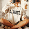 Pre-Order: Always Cold Sweatshirt *6 Colors (S-3X)