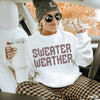 PRE-ORDER: Sweater Weather Sweatshirt *7 Colors (S-3X)