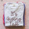 PRE-ORDER: It's Giving Fall Tee *6 Colors (S-3X)