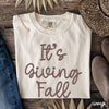 PRE-ORDER: It's Giving Fall Tee *6 Colors (S-3X)