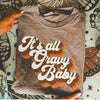 *It's All Gravy Baby Tee *7 Colors (S-3X)