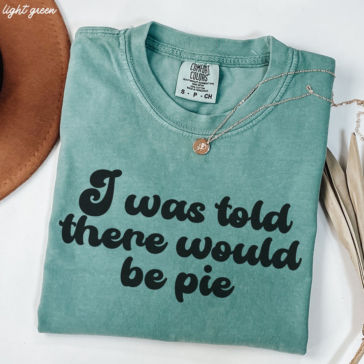 Told There Would Be Pie Tee *6 Colors (S-3X)