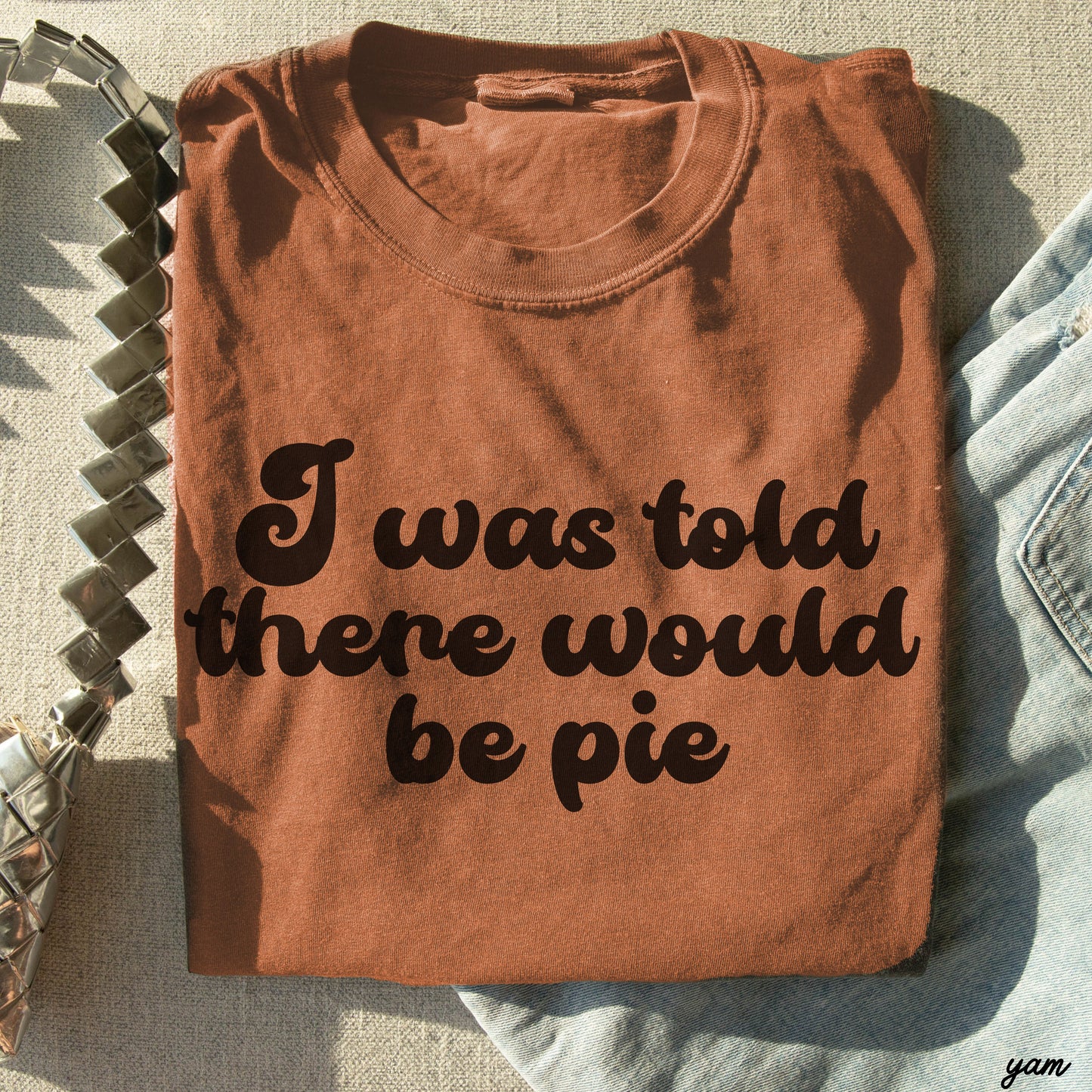 Told There Would Be Pie Tee *6 Colors (S-3X)