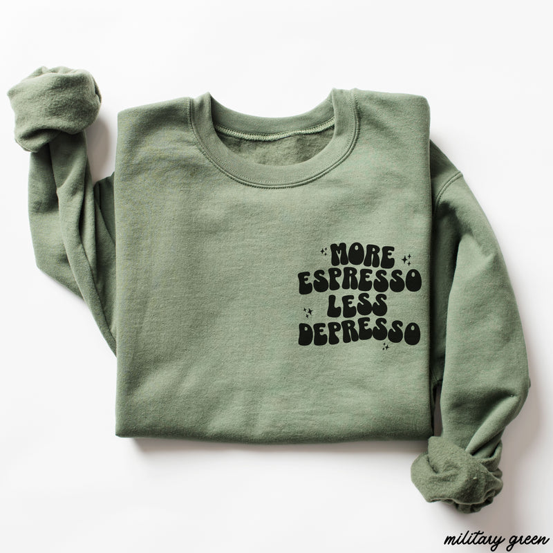 Pre-Order: More Espresso Less Depresso Sweatshirt *6 Colors (S-3X)