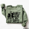 *Barely Alive But Coffee Helps Sweatshirt *6 Colors (S-3X)