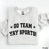 PRE-ORDER: Yay Sports Sweatshirt *7 Colors (S-3X)