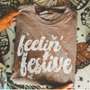 Pre-Order: Feelin' Festive Tee *7 Colors (S-3X)