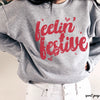 Pre-Order: Feelin' Festive Sweatshirt *6 Colors (S-3X)