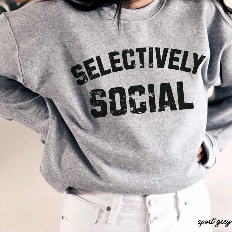 PRE-ORDER: Selectively Social Sweatshirt *7 Colors (S-3X)