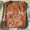 Pre-Order: Wake & Bake Gingerbread Tee *8 Colors (S-3X)