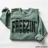 Pre-Order: Freezin' Season Sweatshirt *7 Colors (S-3X)