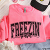 Pre-Order: Freezin' Season Sweatshirt *7 Colors (S-3X)