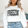 Pre-Order: Freezin' Season Sweatshirt *7 Colors (S-3X)