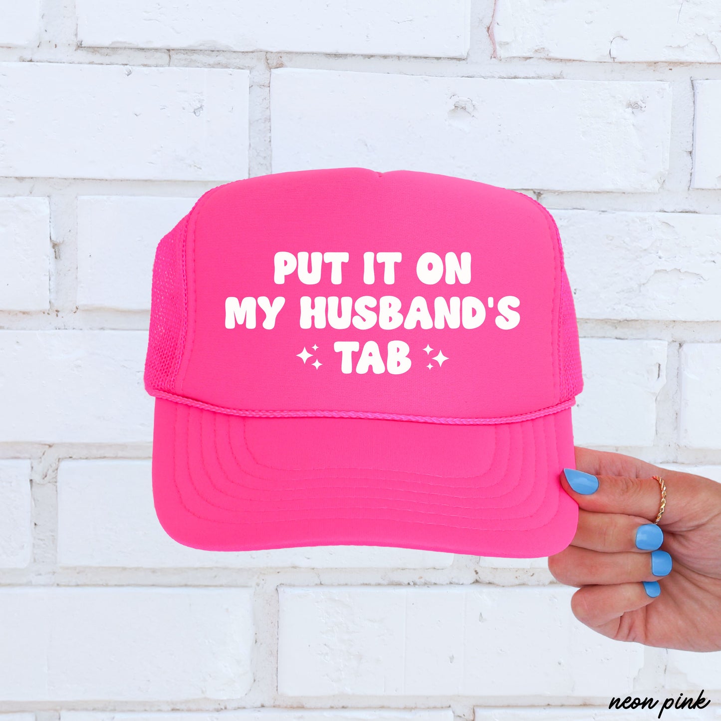 Put It On My Husband's Tab Trucker Hat *12 Colors