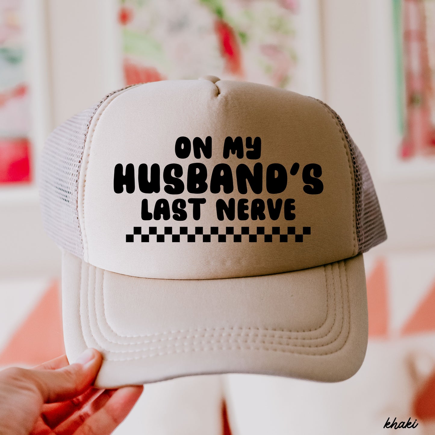 Husband's Last Nerve Trucker Hat *13 Colors