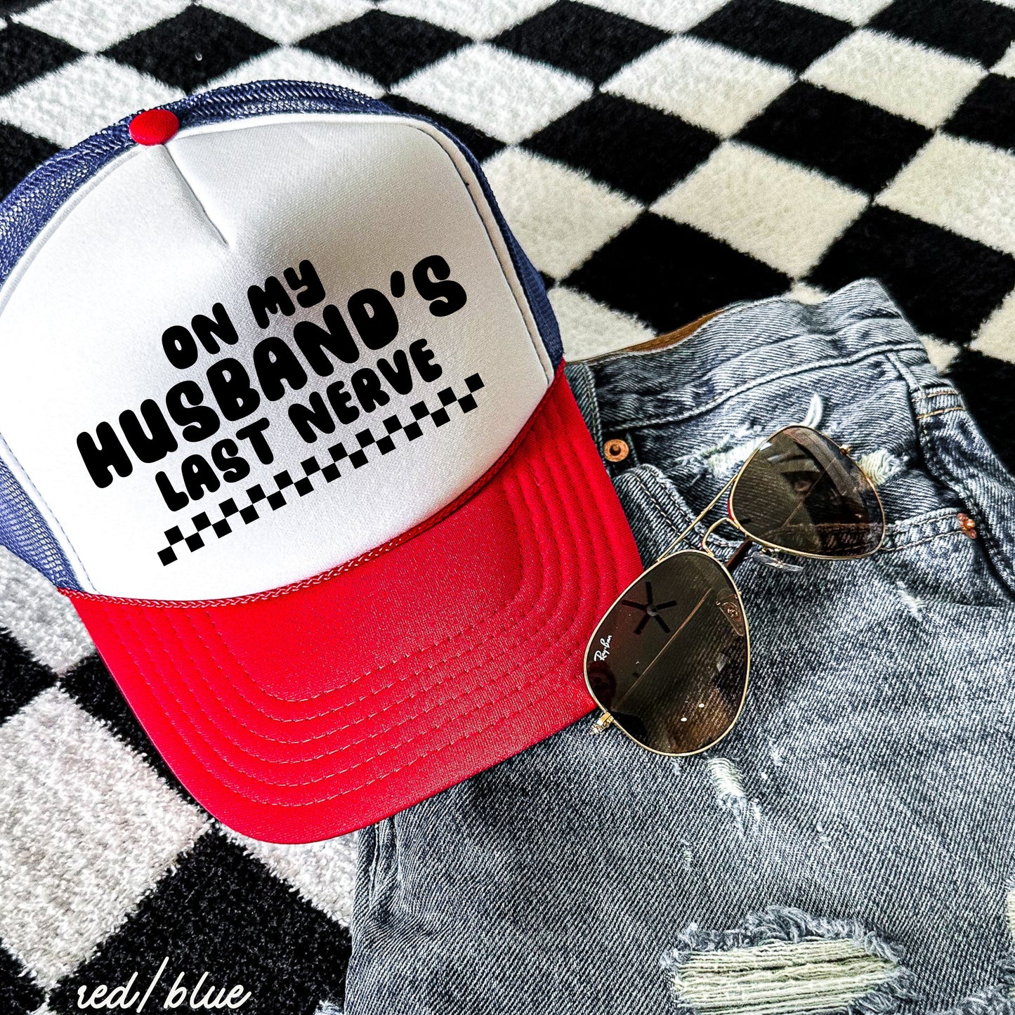 Husband's Last Nerve Trucker Hat *13 Colors