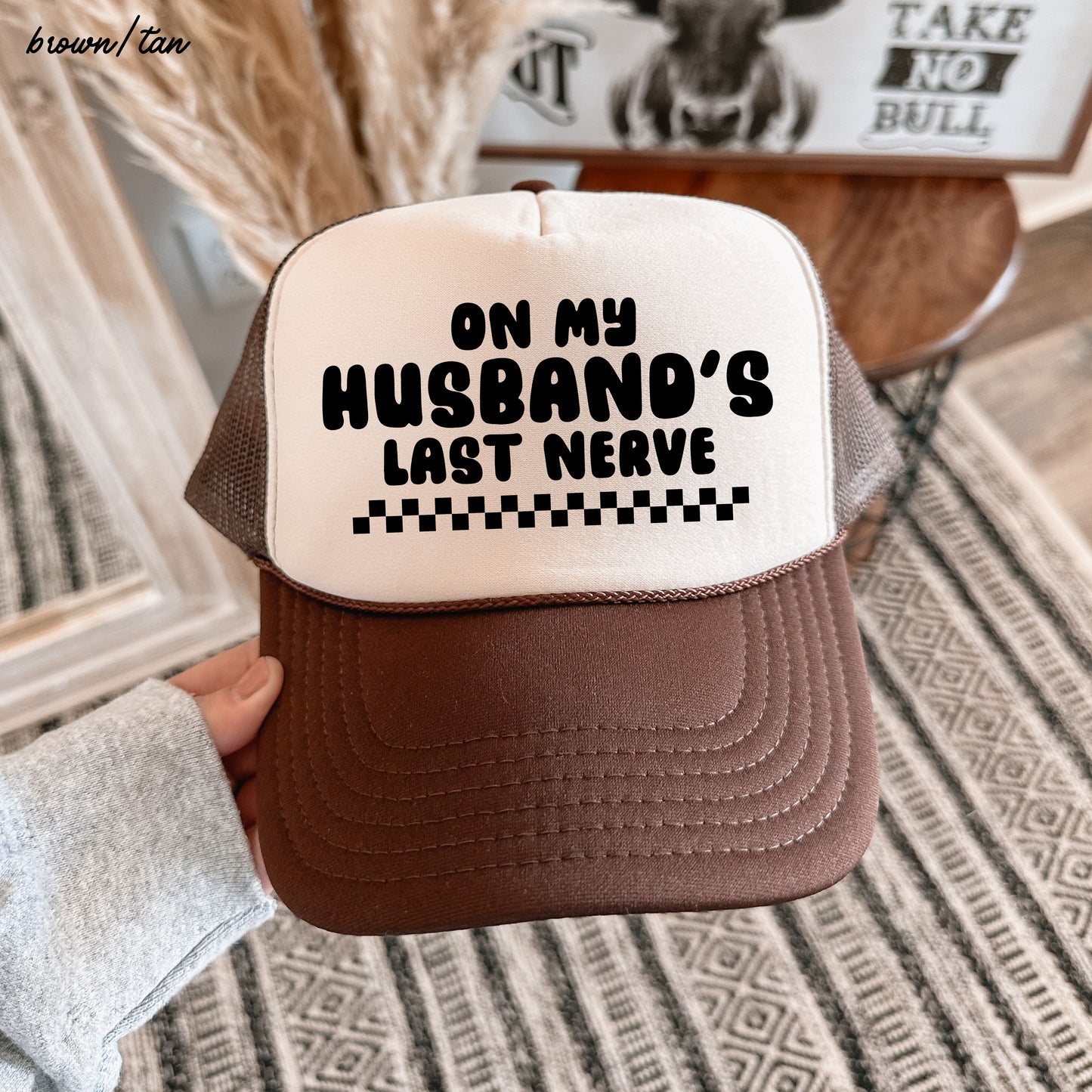 Husband's Last Nerve Trucker Hat *13 Colors