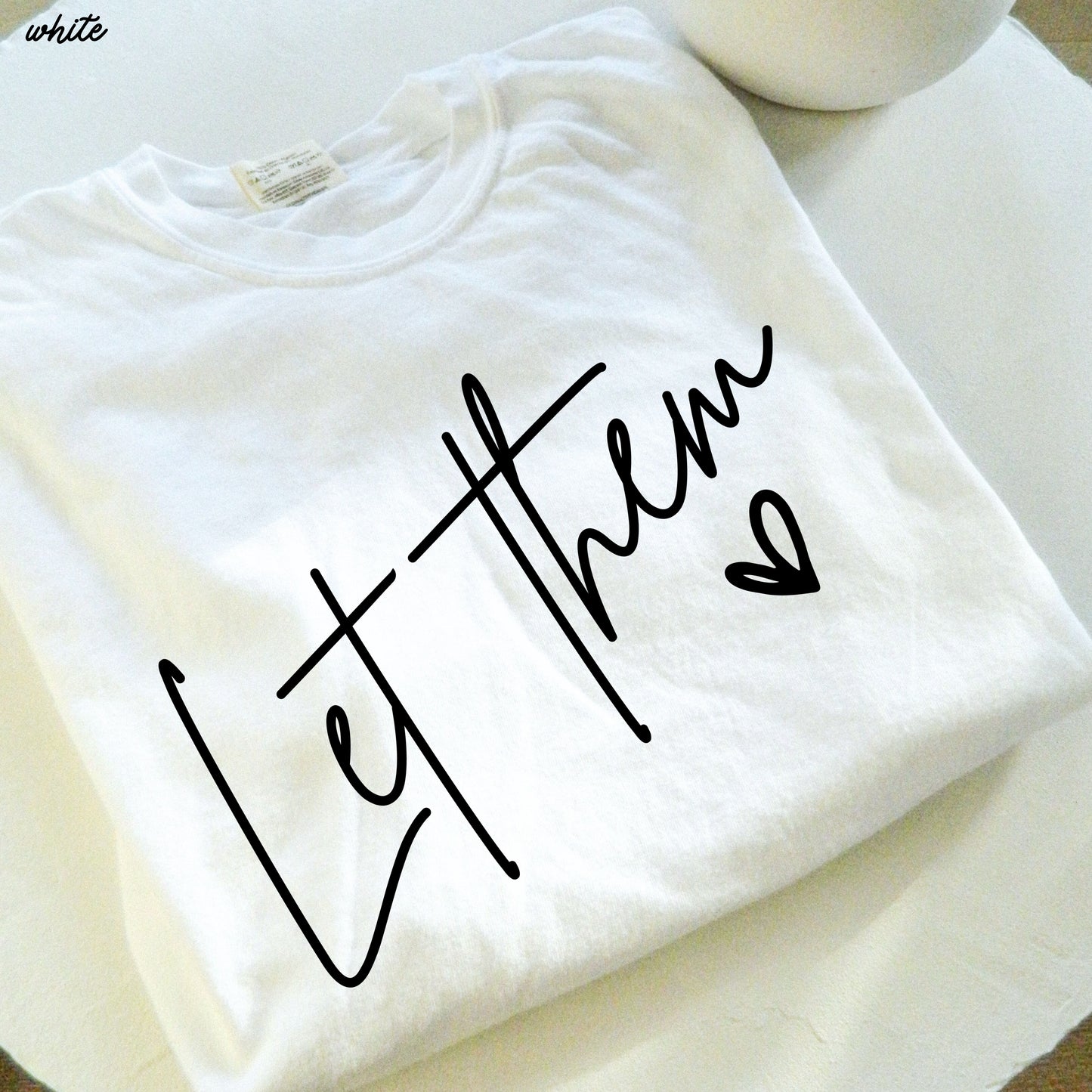 Let Them Tee *16 Colors (S-3X)