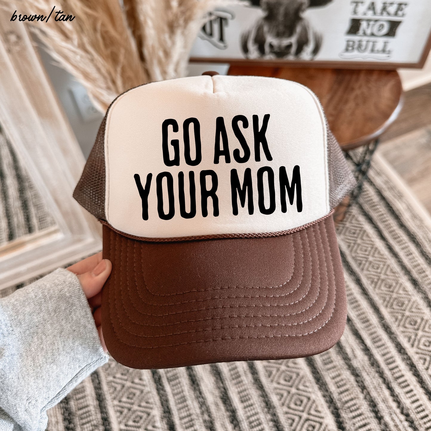 Go Ask Your MOM Trucker Hat *9 COLORS