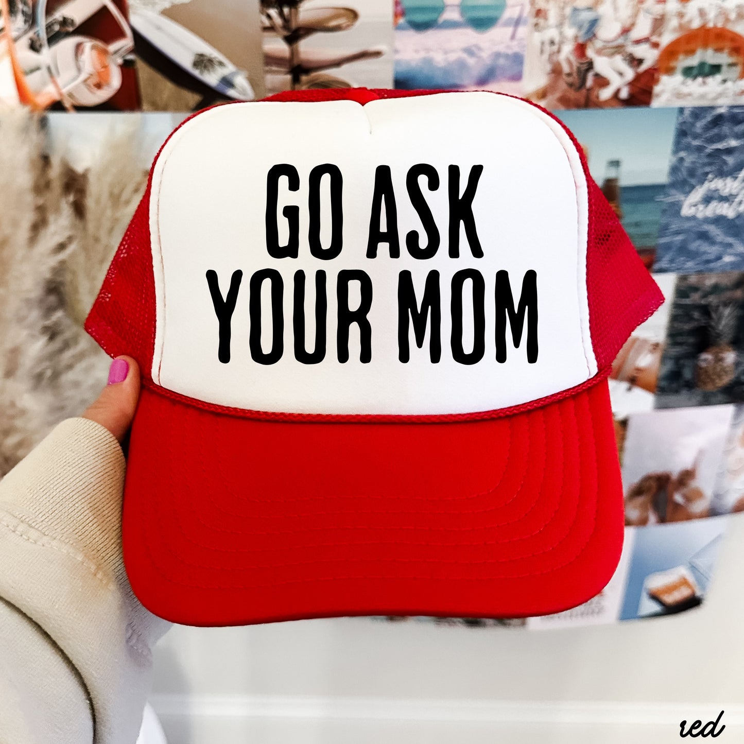 Go Ask Your MOM Trucker Hat *9 COLORS
