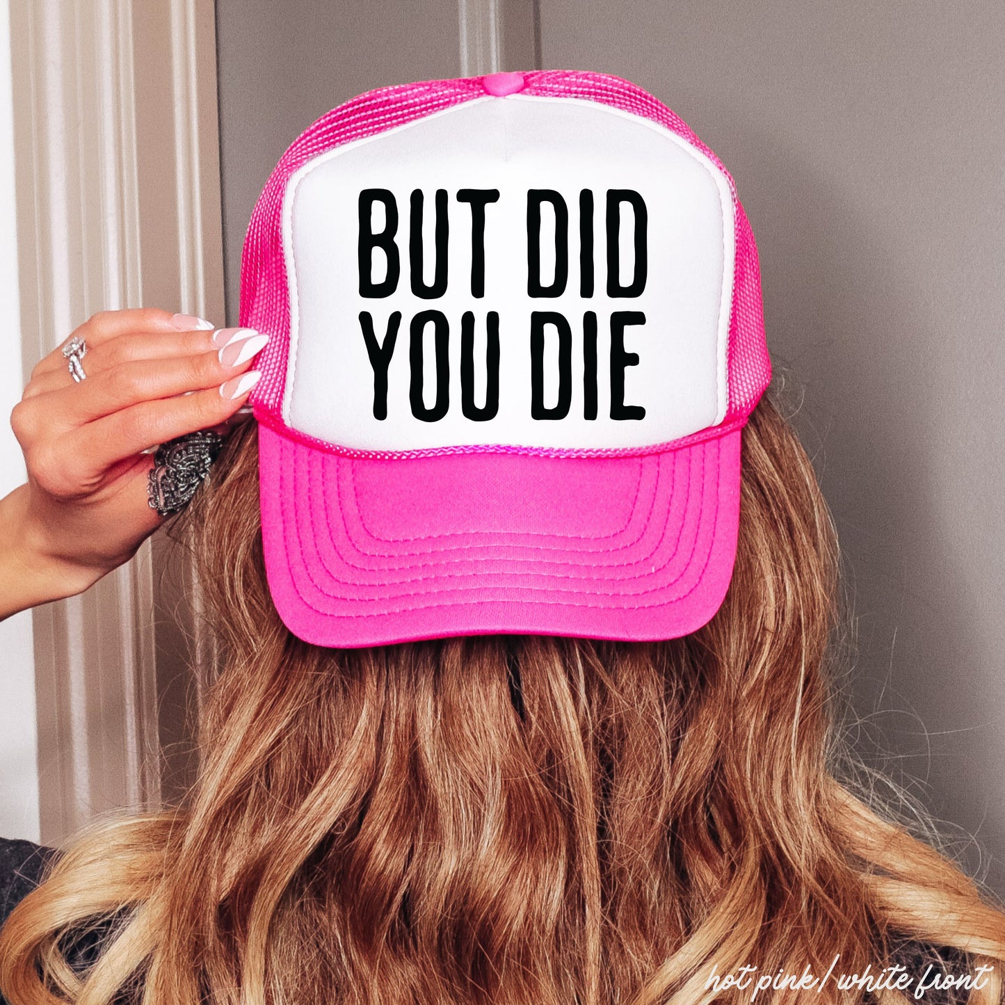 But Did You Die Block Trucker Hat *9 Colors