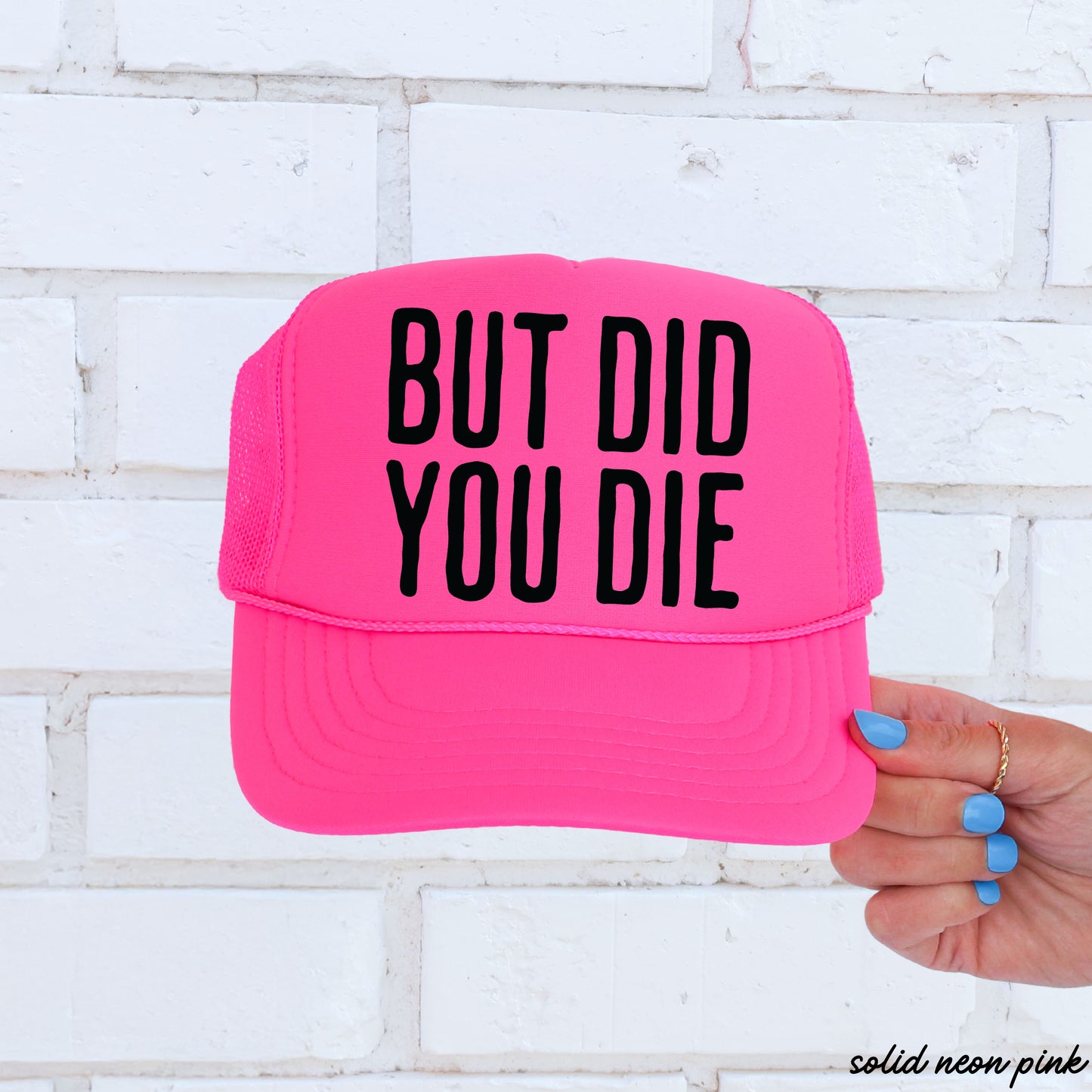 But Did You Die Block Trucker Hat *9 Colors