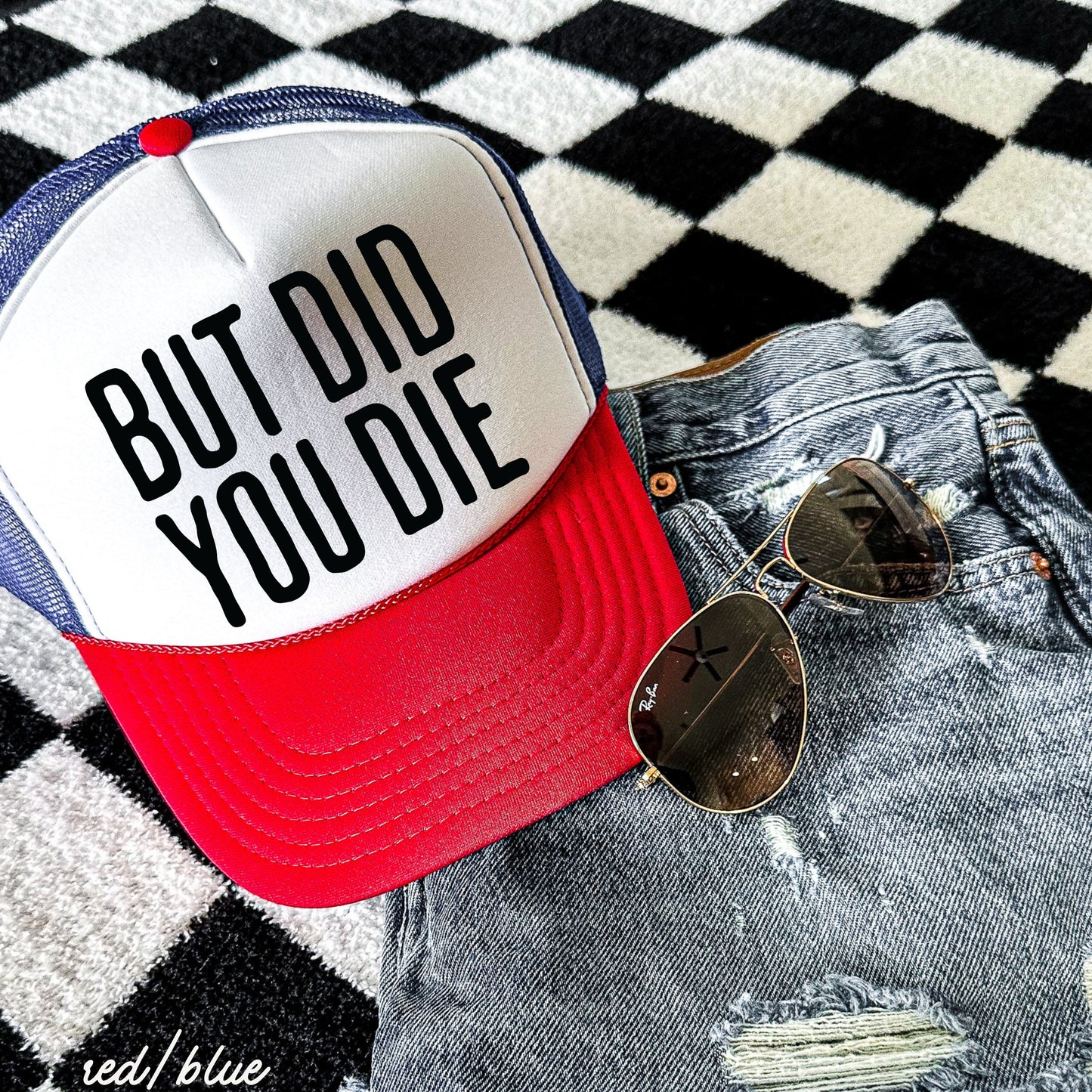 But Did You Die Block Trucker Hat *9 Colors