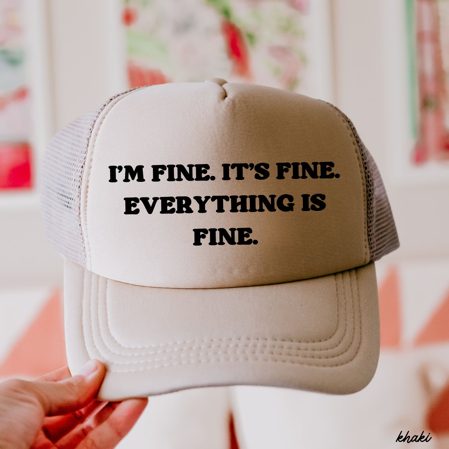 Everything is Fine Trucker Hat *12 Colors