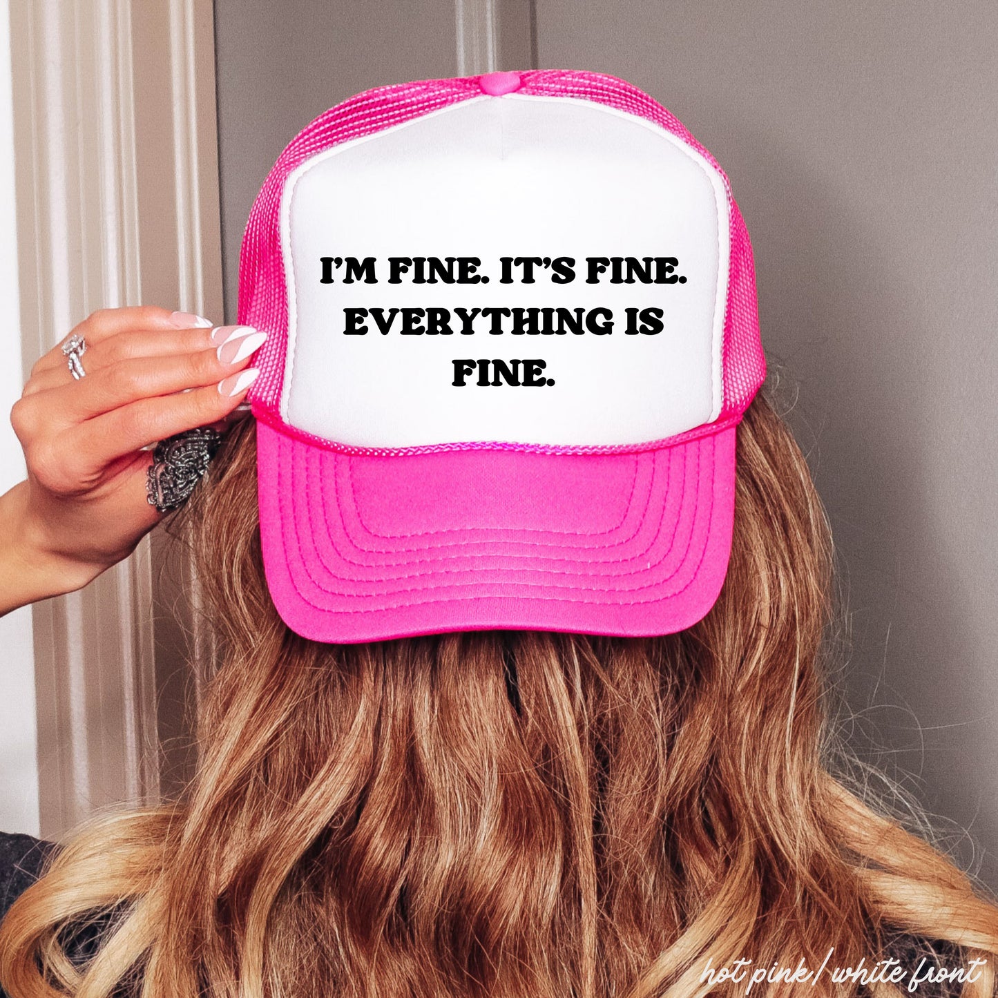 Everything is Fine Trucker Hat *12 Colors