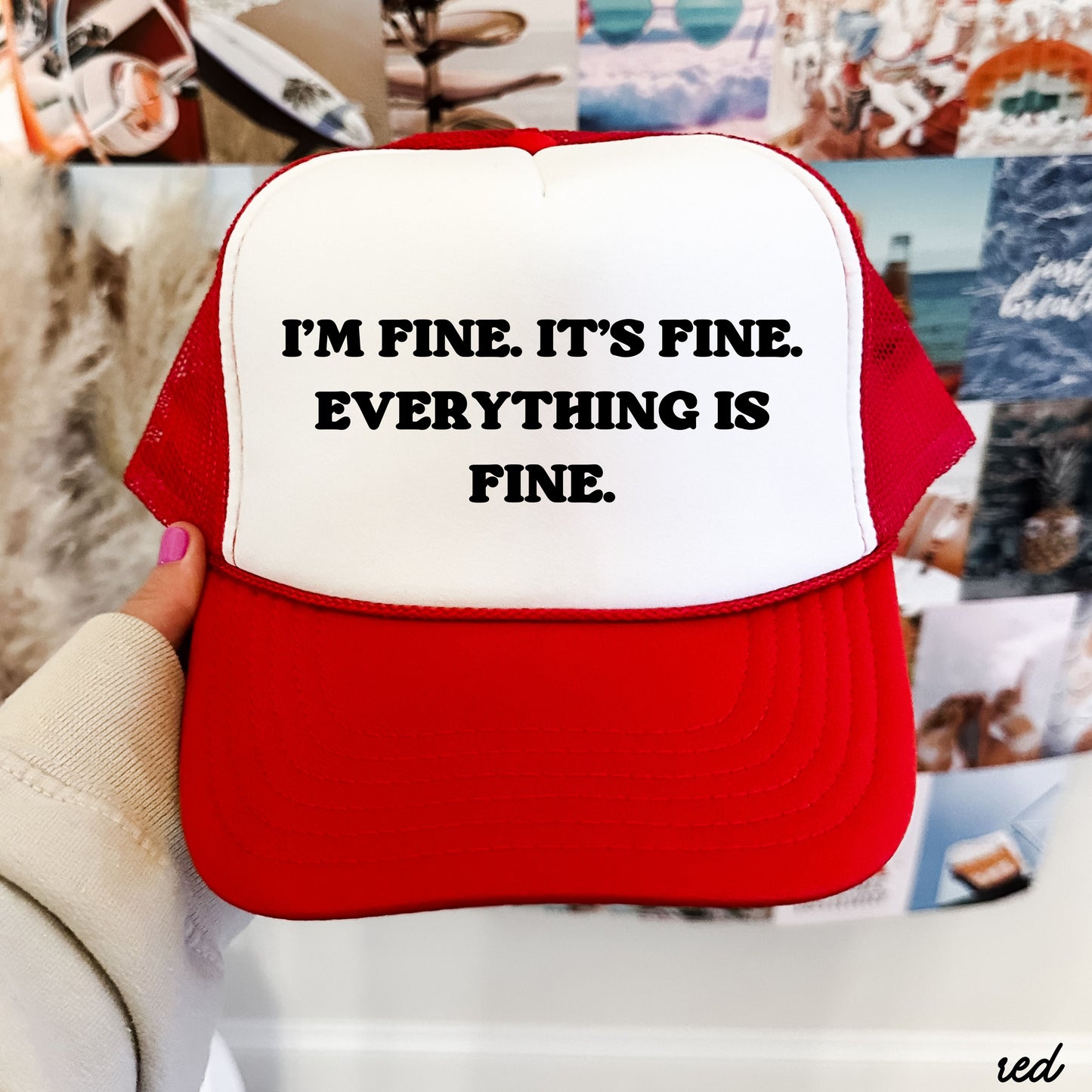 Everything is Fine Trucker Hat *12 Colors