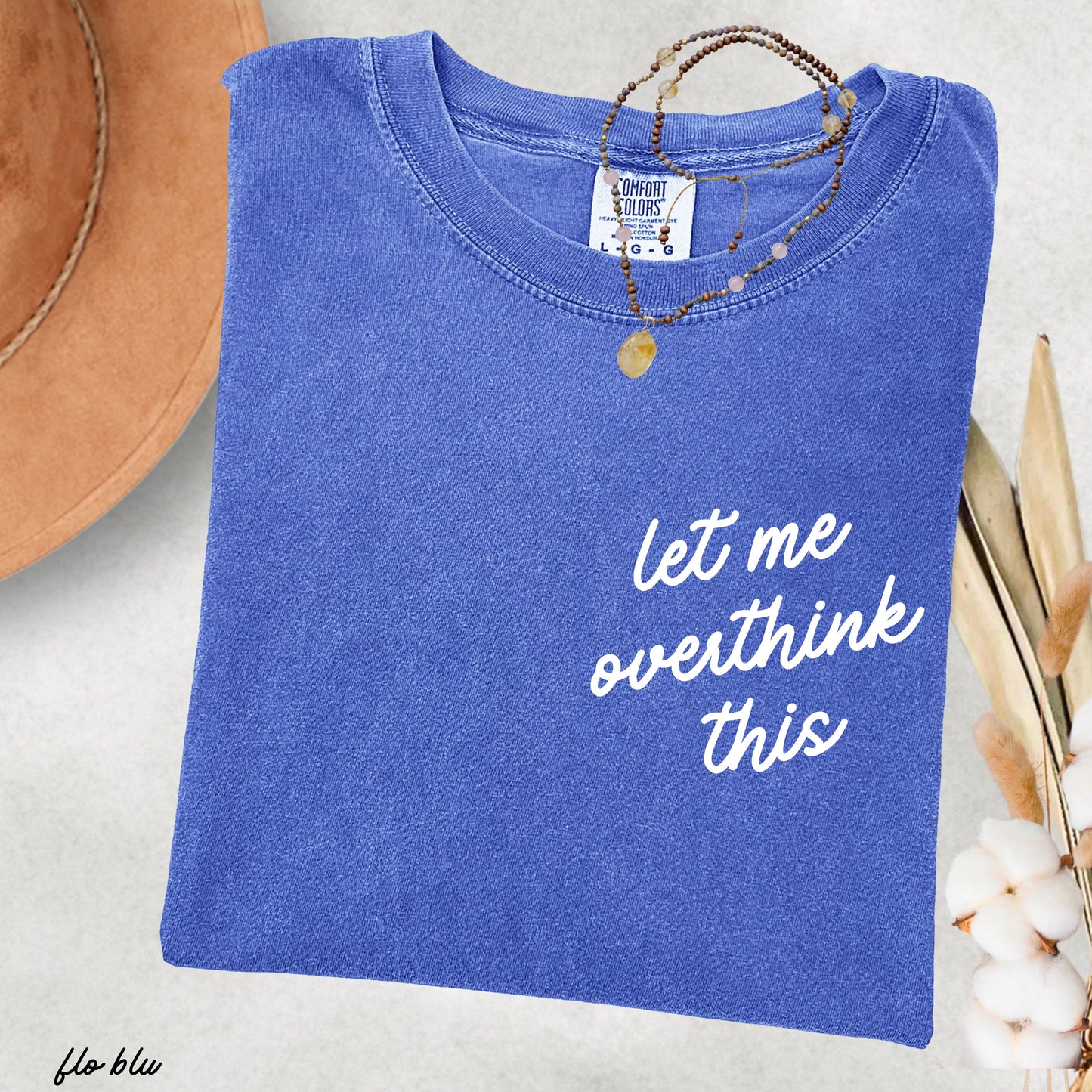 Let Me Overthink This Tee *18 Colors (S-3X)