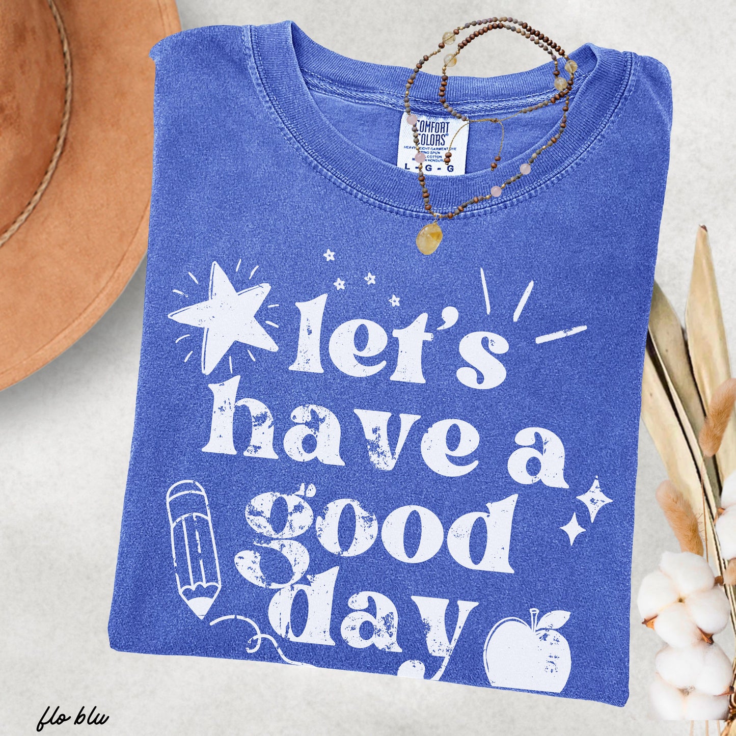 Let's Have a Great Day Teacher Tee *21 Colors (S-3X)