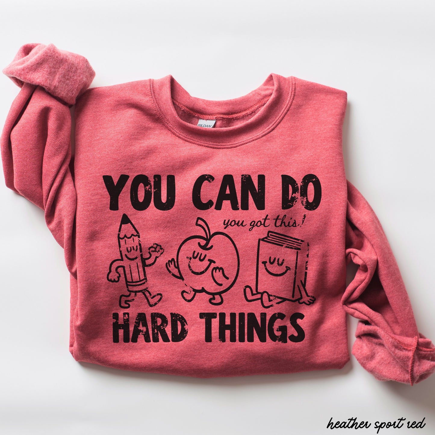 Do Hard Things Teacher Sweatshirt *10 Colors (S-3X)
