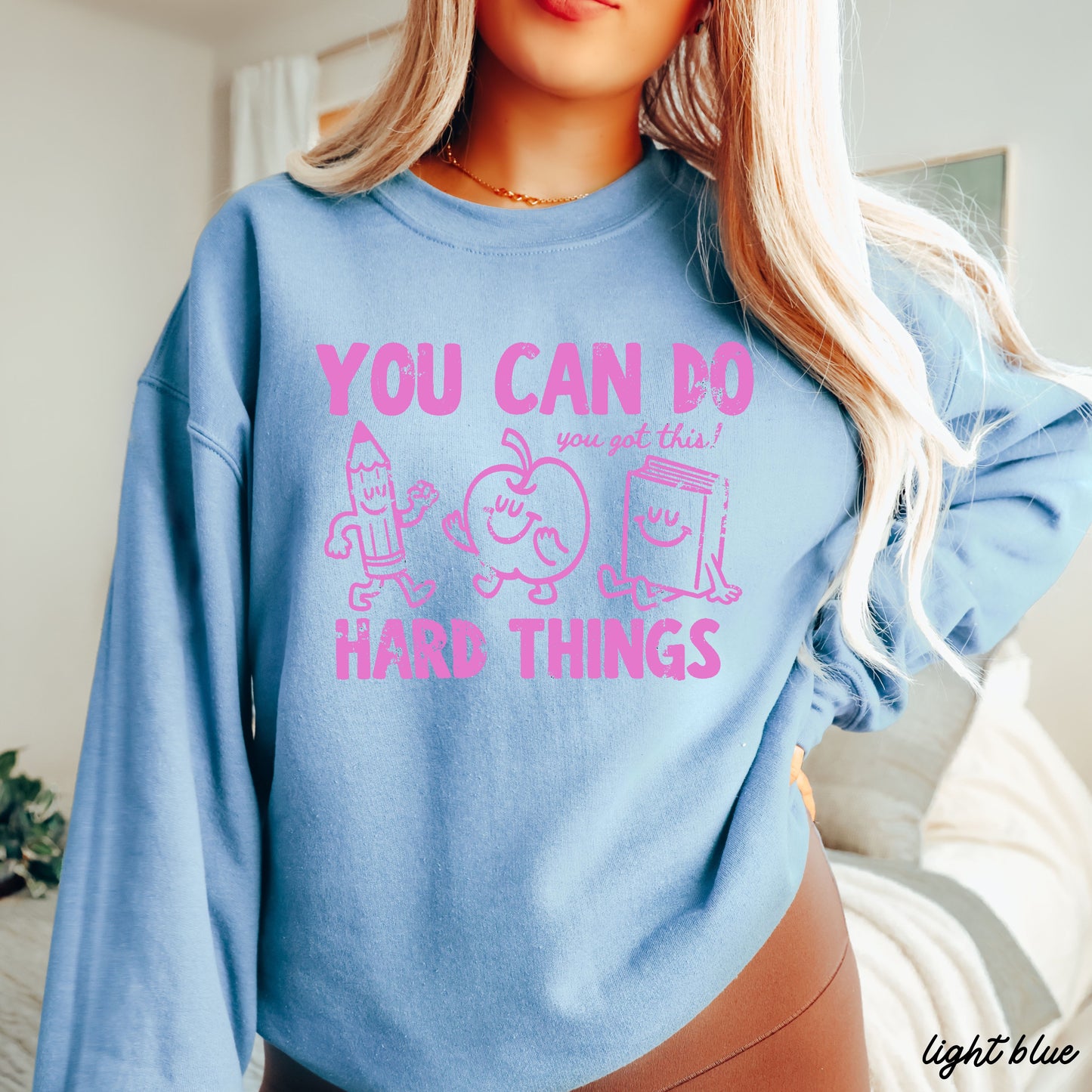 Do Hard Things Teacher Sweatshirt *10 Colors (S-3X)