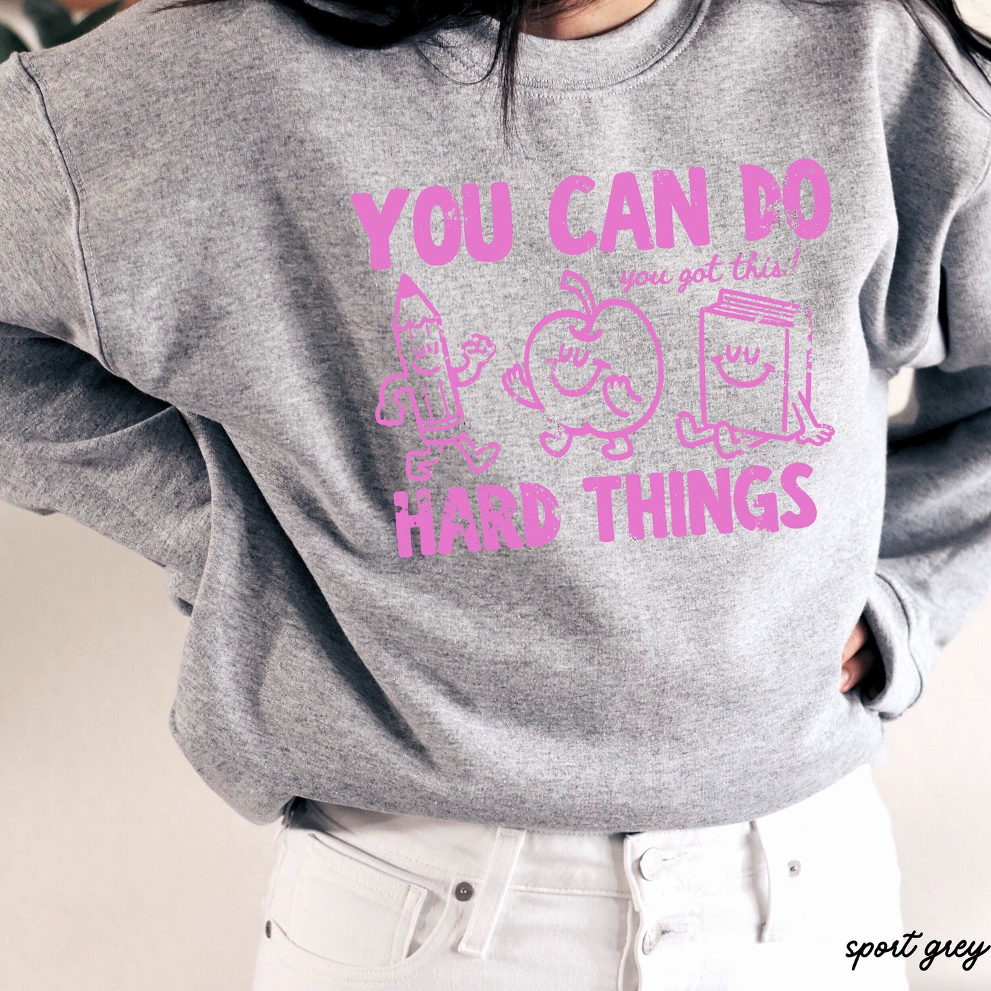 Do Hard Things Teacher Sweatshirt *10 Colors (S-3X)