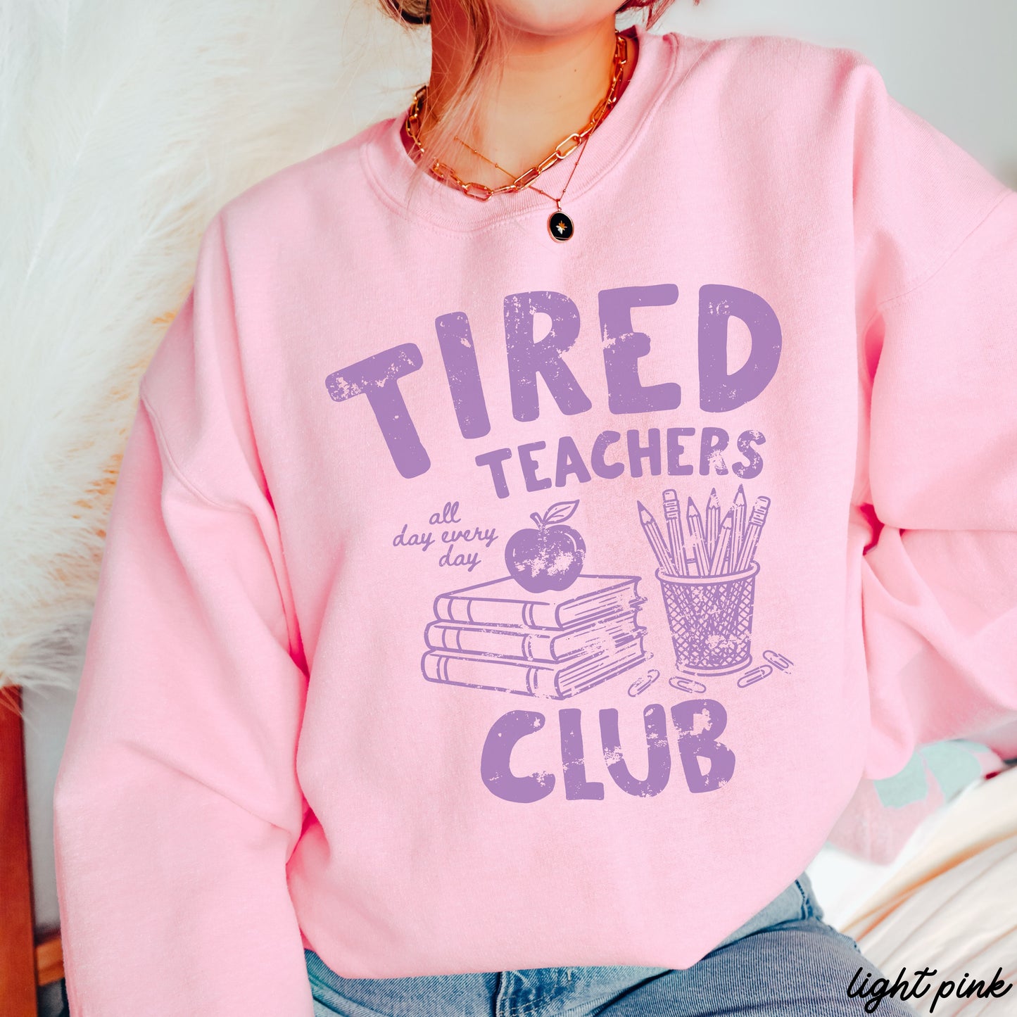Tired Teacher Club Sweatshirt *10 Colors (S-3X)