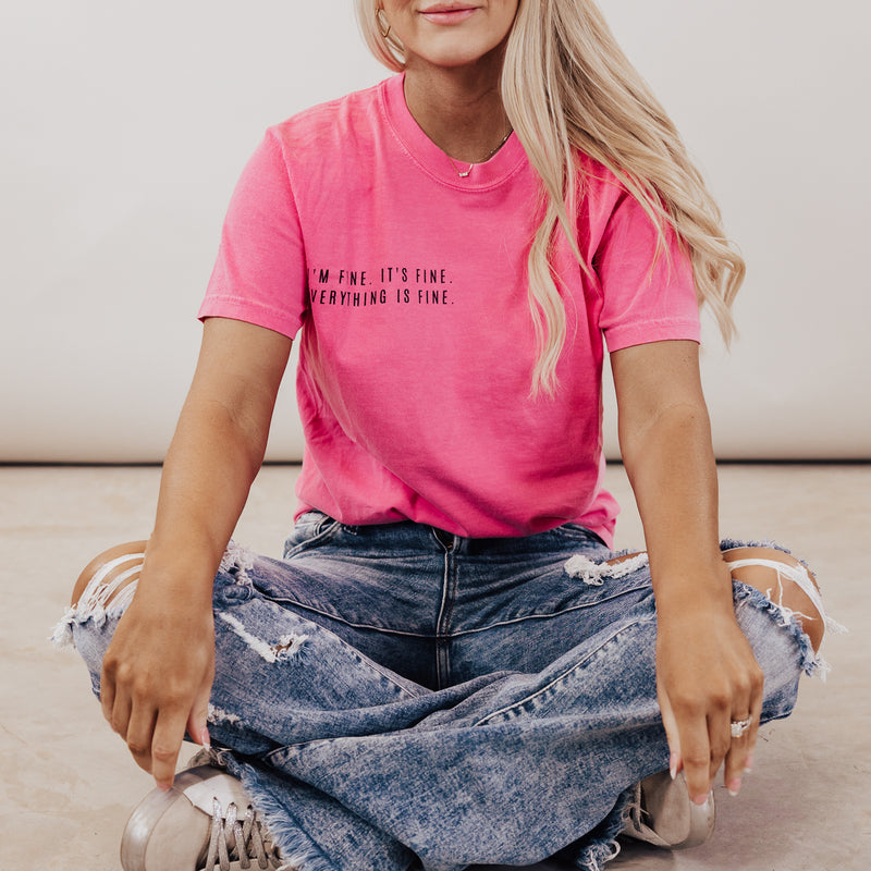 Everything is Fine Tee *Crunchberry Pink (S-3X)