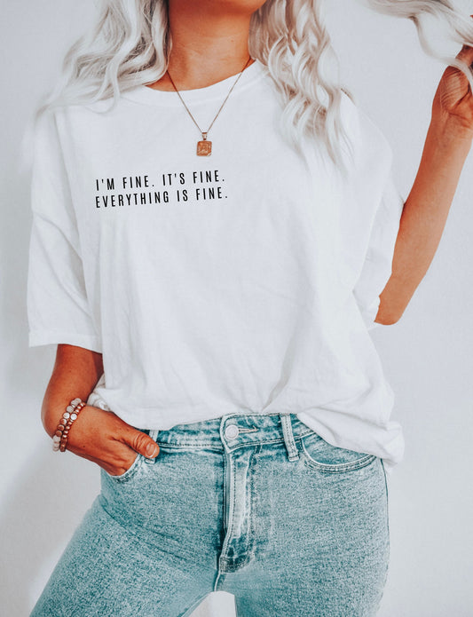 Everything is Fine Tee *White (S-3X)