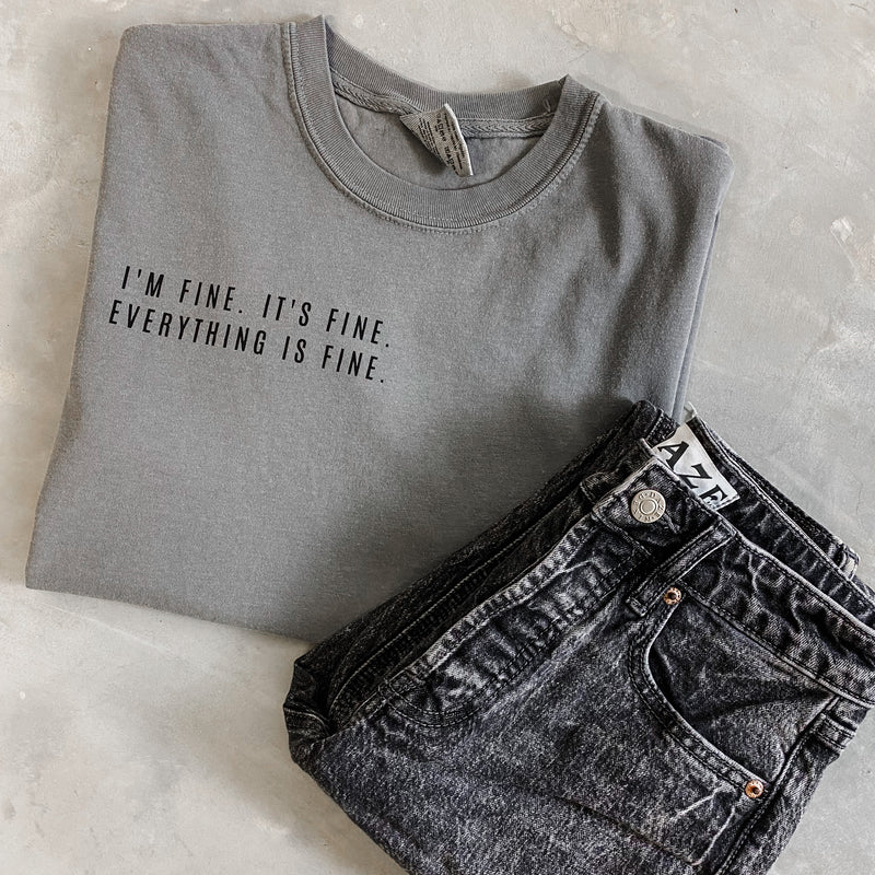 Everything is Fine Tee *Grey (S-3X)